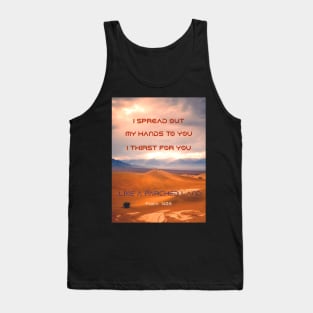 Psalm 143:6 Tank Top